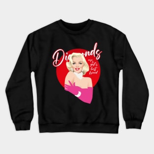 Diamonds are a girl's best friend Crewneck Sweatshirt